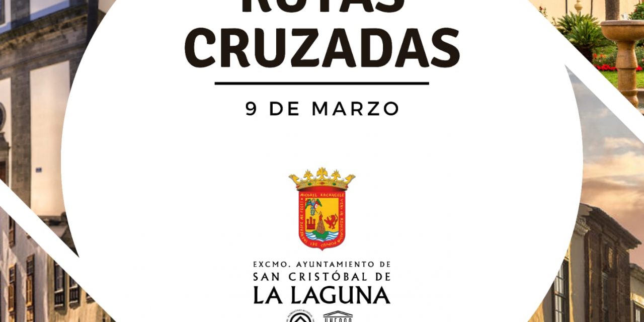Cerca de 200 personas participan mañana en diferentes ‘Rutas Cruzadas’ por el centro histórico de La Laguna